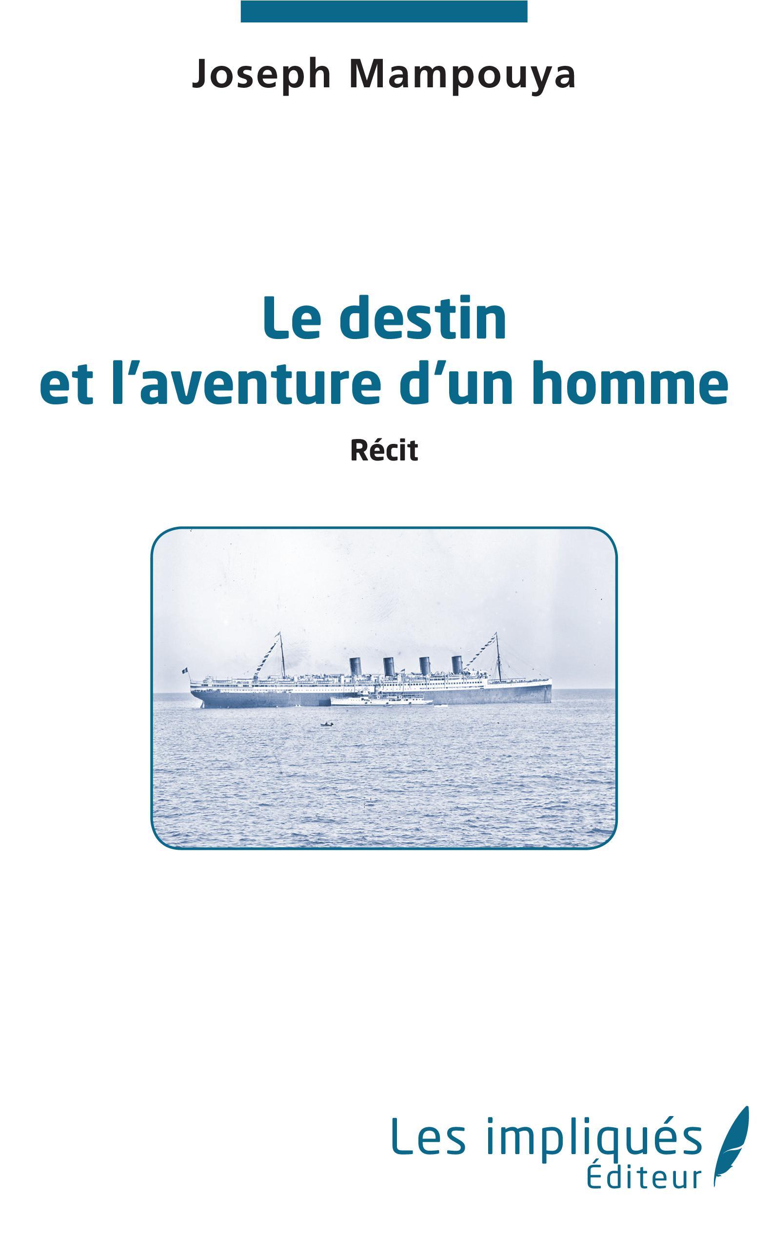 Le destin et l'aventure d'un homme. Récit (9782343185385-front-cover)