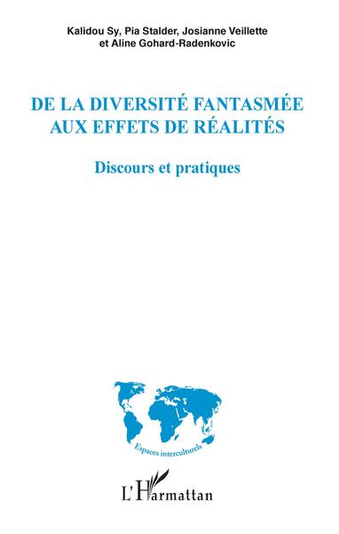 De la diversité fantasmée aux effets de réalités, Discours et pratiques (9782343164519-front-cover)