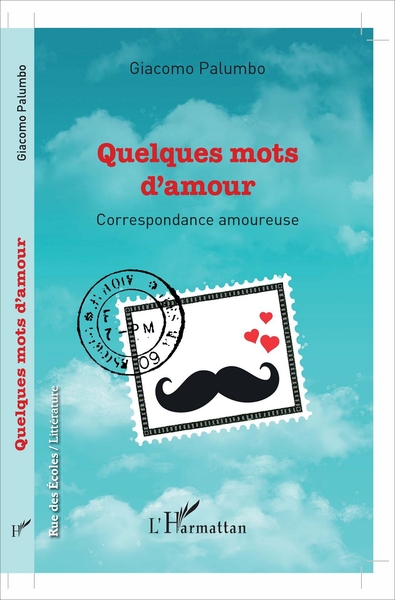 Quelques mots d'amour, Correspondance amoureuse (9782343120034-front-cover)