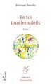 En toi tous les soleils (9782343178684-front-cover)