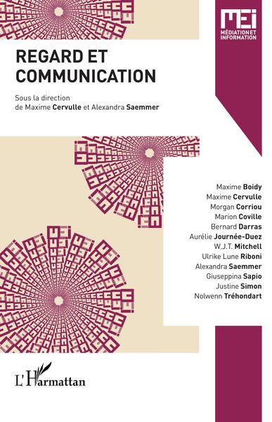 MEI (Médiation et Information), Regard et communication (9782343199023-front-cover)