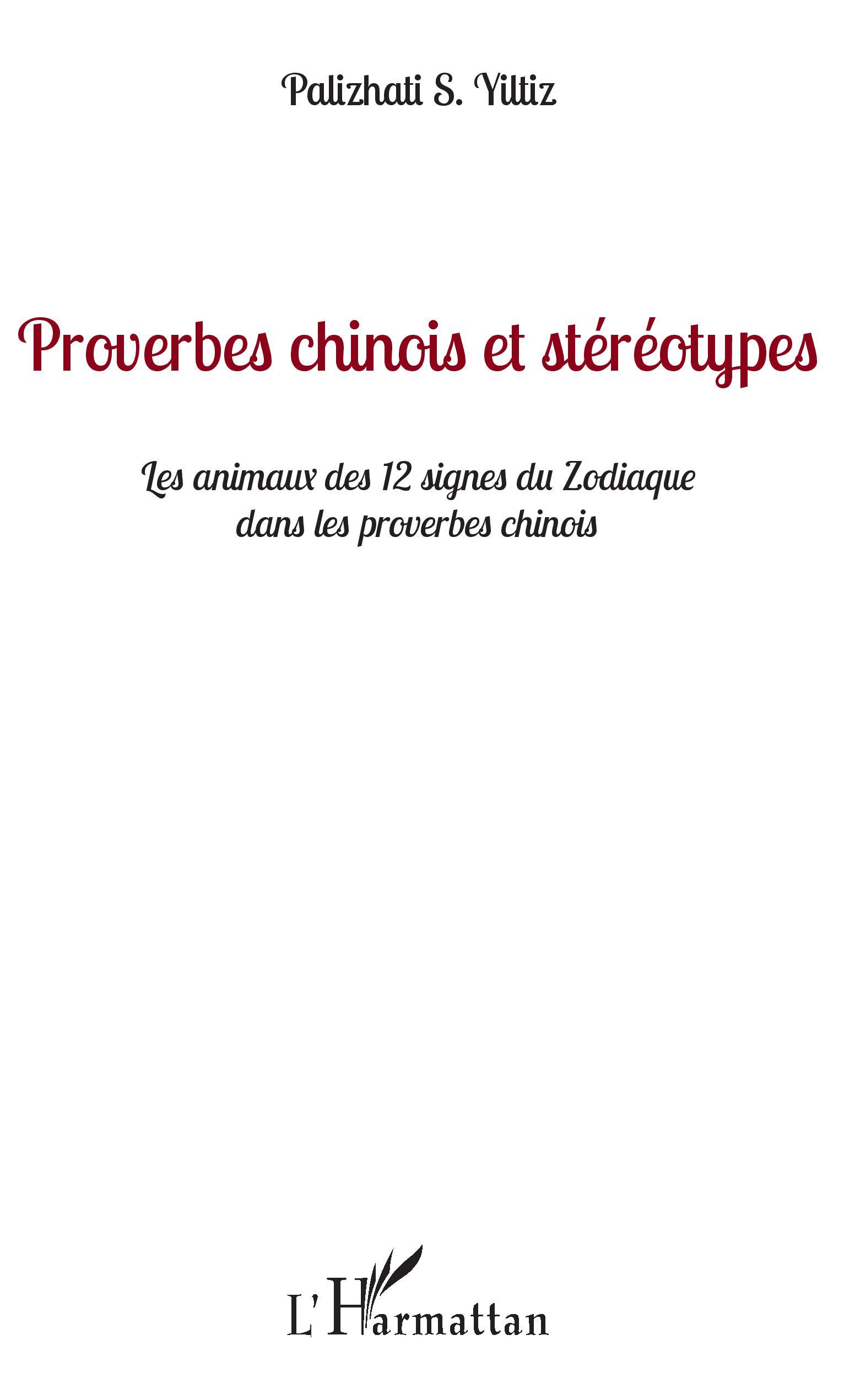 Proverbes chinois et stéréotypes, Les animaux des 12 signes du zodiaque dans les proverbes chinois (9782343163611-front-cover)