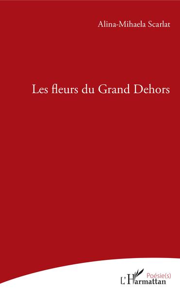 Les fleurs du grand Dehors (9782343187242-front-cover)