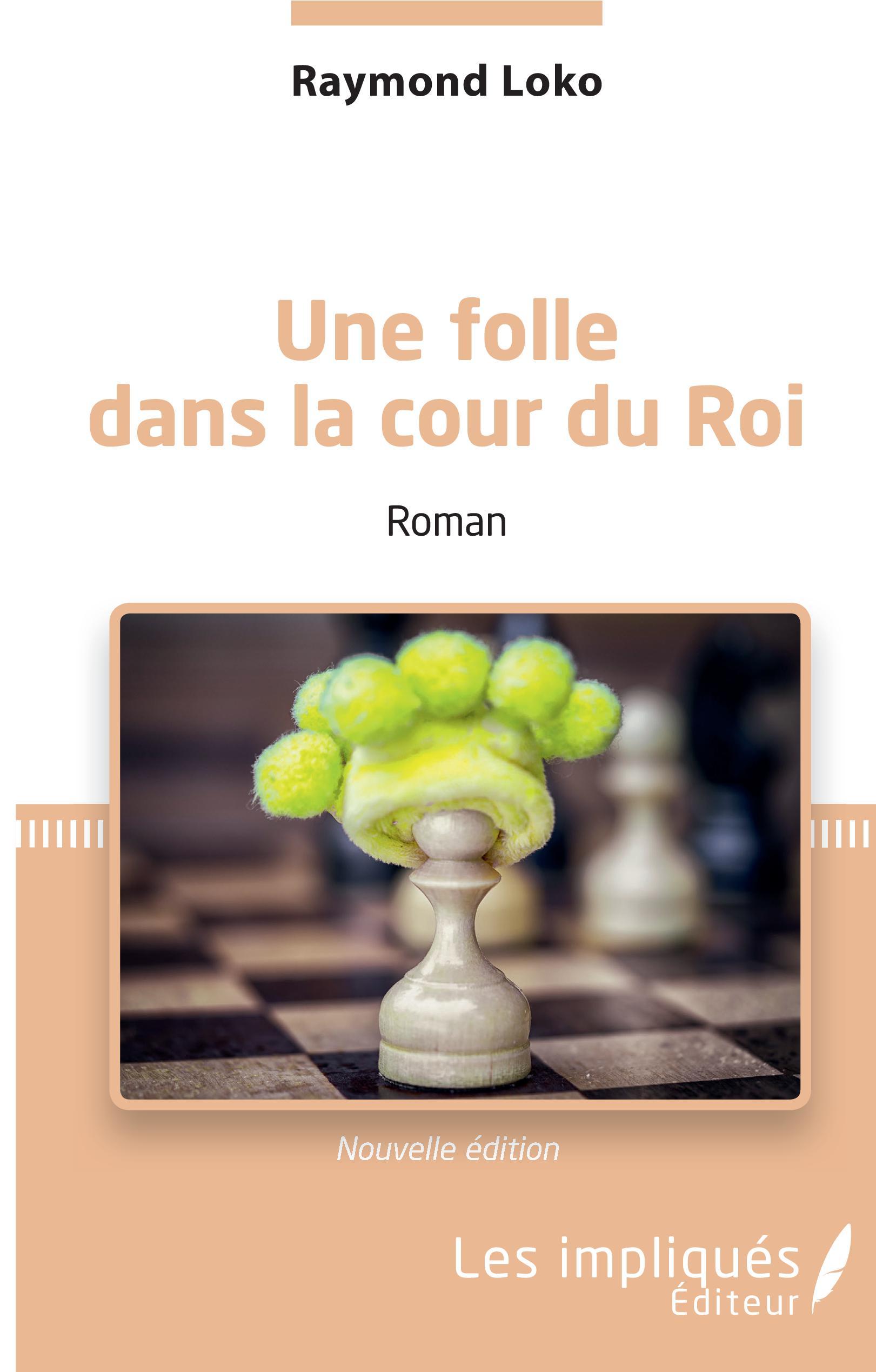 Une folle dans la cour du Roi, Roman (Nouvelle édition) (9782343188416-front-cover)