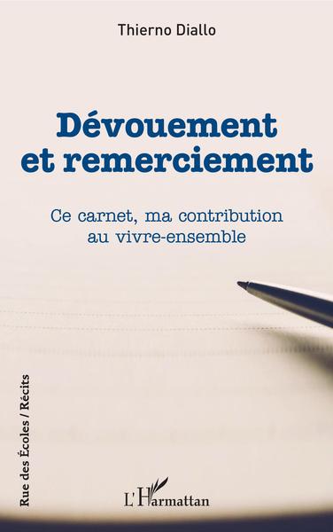 Dévouement et remerciement, Ce carnet, ma contribution au vivre-ensemble (9782343190457-front-cover)