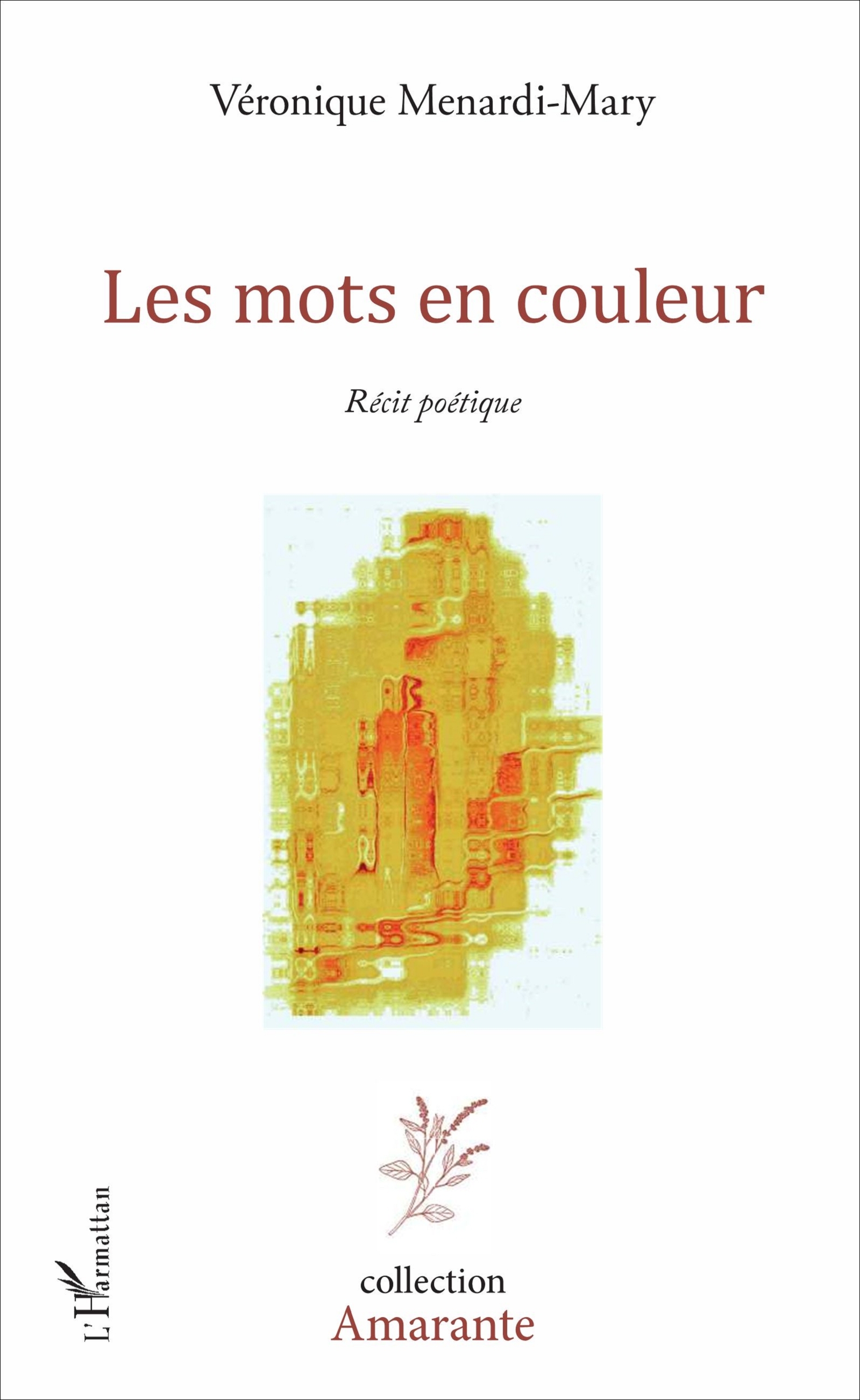 Les mots en couleur, Récit poétique (9782343111247-front-cover)
