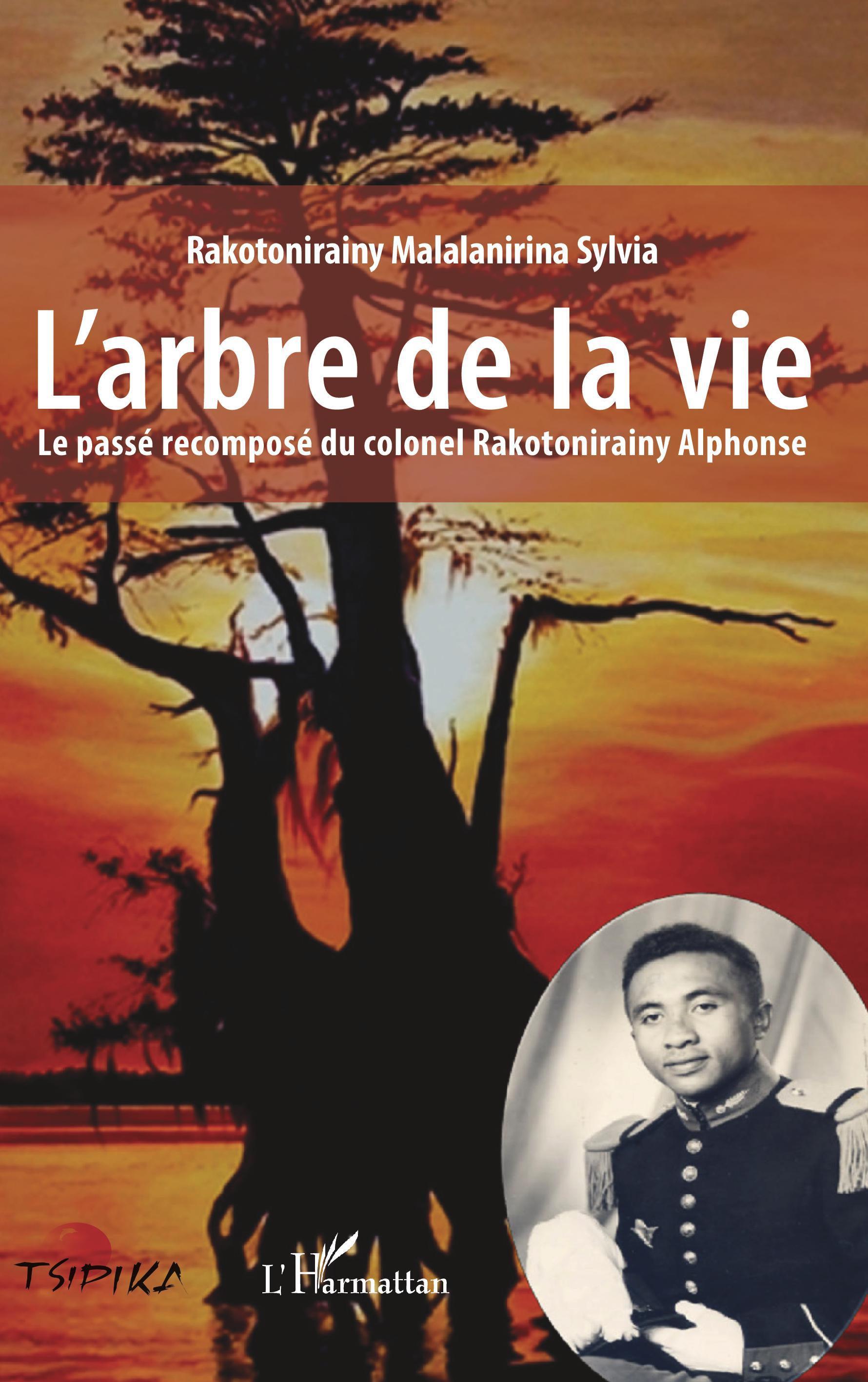 L'arbre de la vie, Le passé recomposé du colonel Rakotonirainy Alphonse (9782343164090-front-cover)