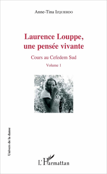 Laurence Louppe, une pensée vivante, Cours au Cefedem Sud - Volume 1 (9782343113494-front-cover)
