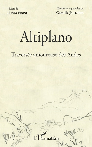 Altiplano, Traversée amoureuse des Andes (9782343132648-front-cover)