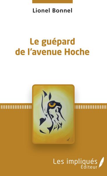 Le guépard de l'avenue Hoche (9782343140964-front-cover)