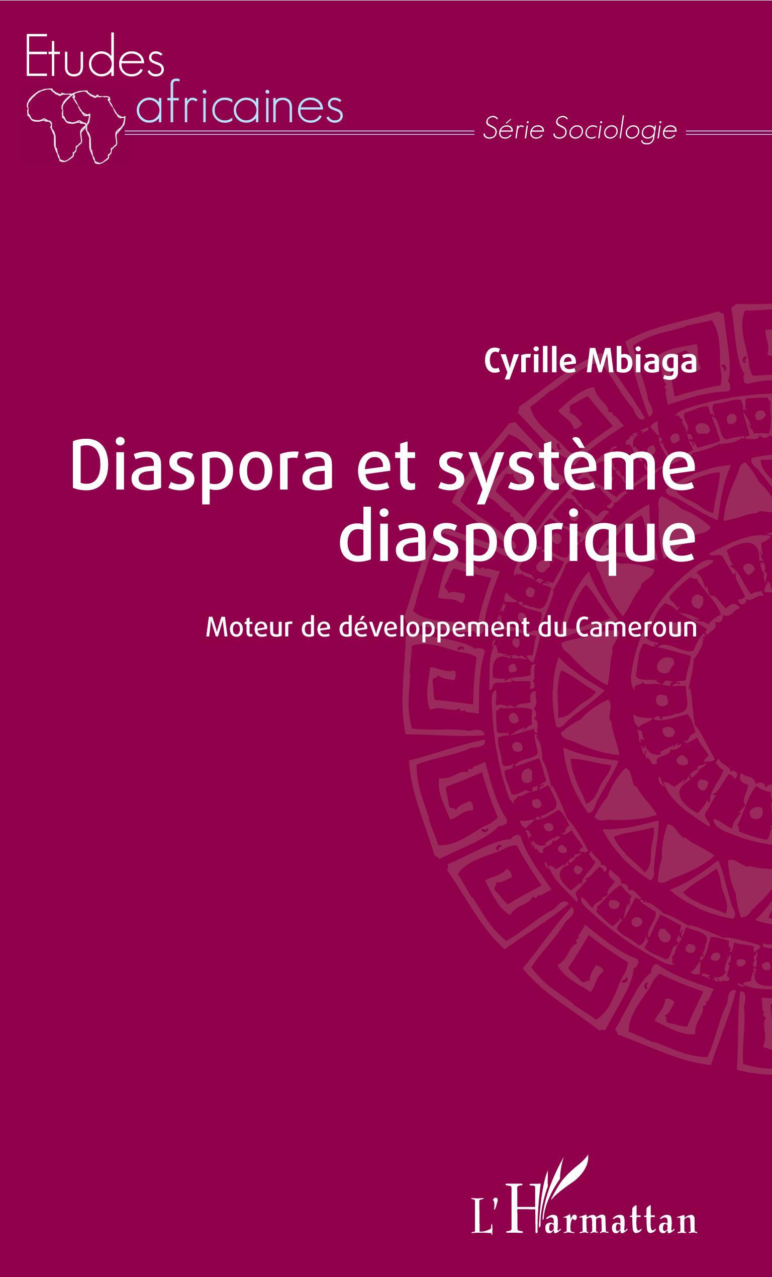 Diaspora et système diasporique, Moteur de développement du Cameroun (9782343188218-front-cover)