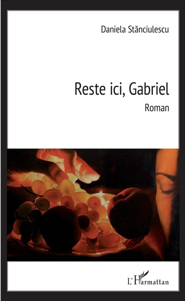 Reste ici, Gabriel, Roman (9782343117294-front-cover)