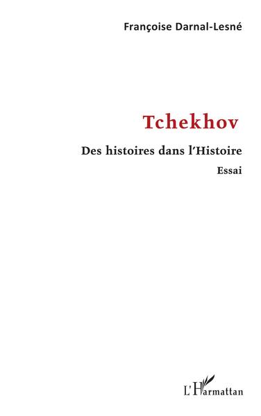 Tchekhov, Des histoires dans l'Histoire - Essai (9782343151984-front-cover)