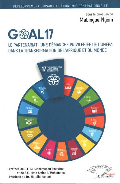 Goal 17. Le partenariat : une démarche privilégiée de l'UNFPA dans la trannsformation de l'Afrique et du monde (9782343194875-front-cover)