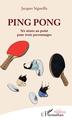 Ping Pong, Six mises au point pour trois personnages (9782343153032-front-cover)