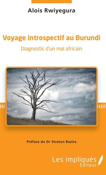 Voyage introspectif au Burundi, Diagnostic d'un mal africain (9782343188522-front-cover)