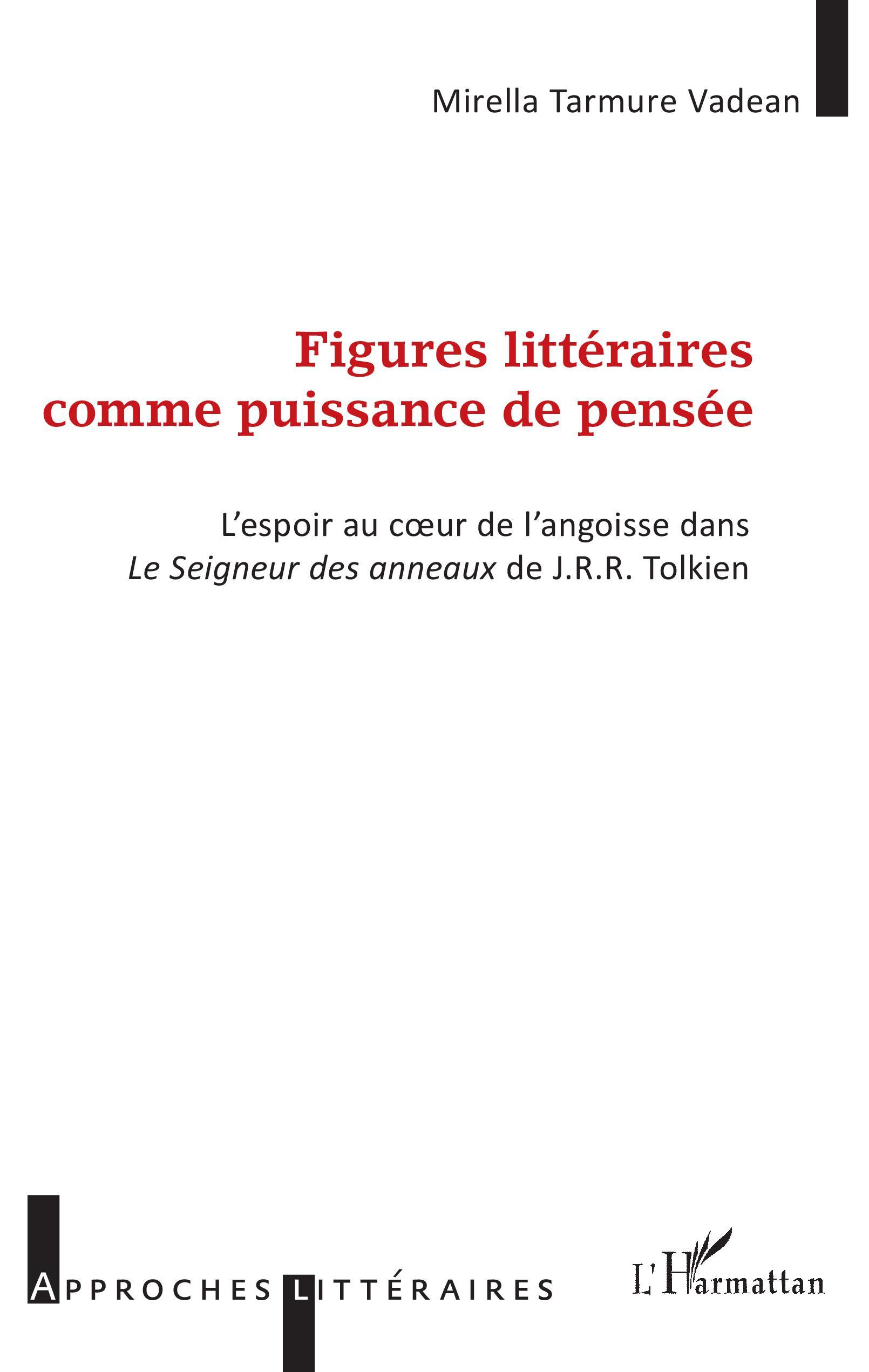 Figures littéraires comme puissance de pensée, L'espoir au coeur de l'angoisse dans Le Seigneur des anneaux de J.R.R. Tolkien (9782343149165-front-cover)