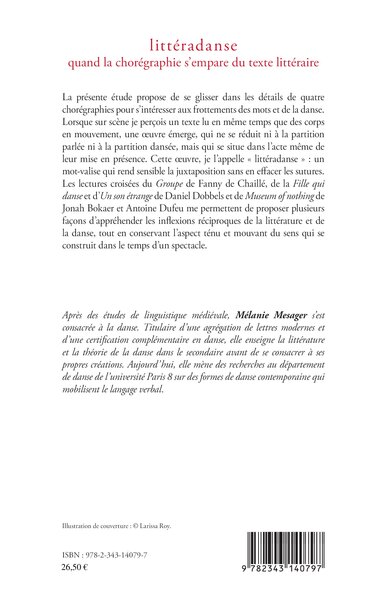 Littéradanse, Quand la chorégraphie s'empare du texte littéraire - Fanny de Chaillé, Daniel Dobbels, Antoine Dufeu et Jonah Boka (9782343140797-back-cover)