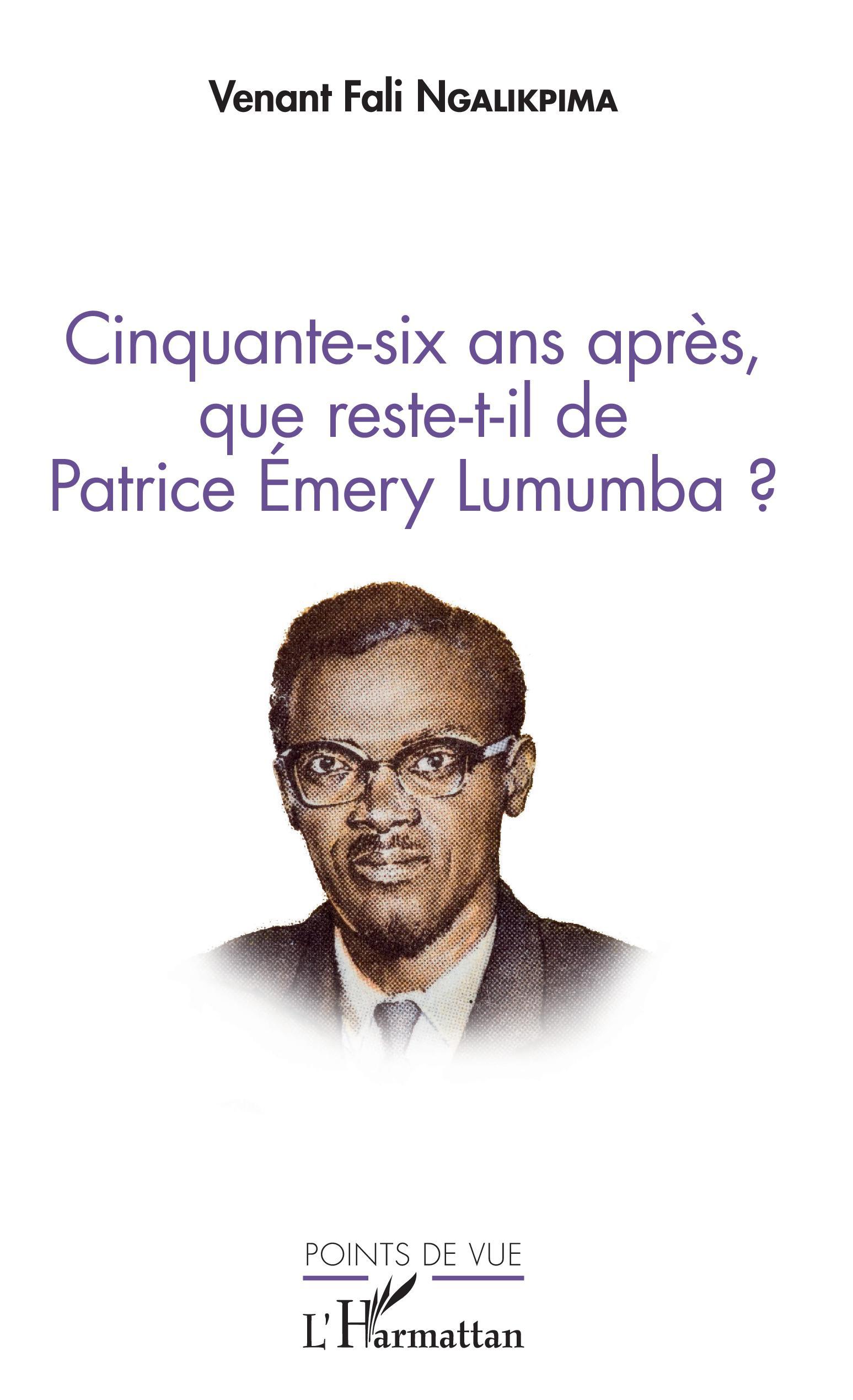 Cinquante-six ans après, que reste-t-il de Patrice Emery Lumumba ? (9782343128030-front-cover)