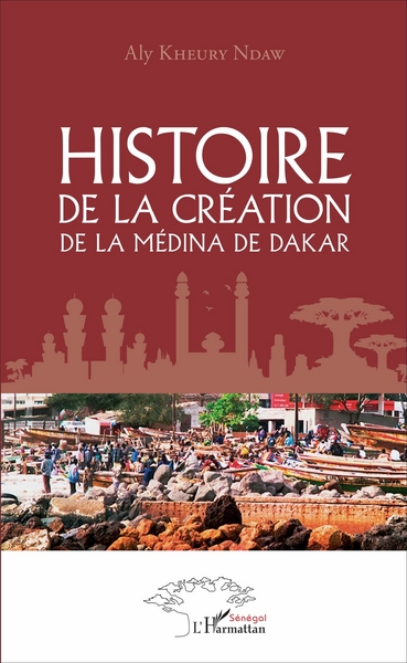 Histoire de la création de la médina de Dakar (9782343116815-front-cover)