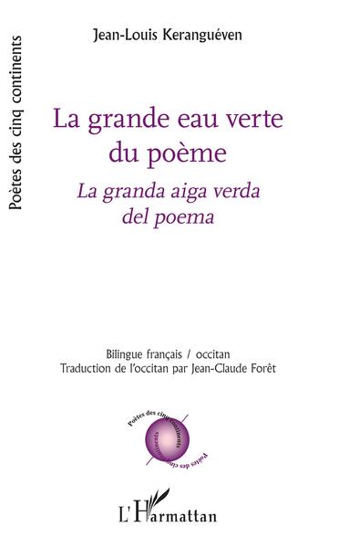 La grande eau verte du poème, La granda aiga verda del poema - Bilingue français/occitan (9782343197258-front-cover)