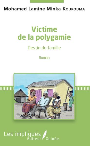 Victime de la polygamie, Destin de famille - Roman (9782343101170-front-cover)