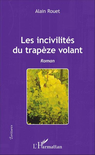 Les incivilités du trapèze volant (9782343106465-front-cover)