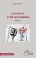 L'oratrice était un homme, Roman (9782343144566-front-cover)