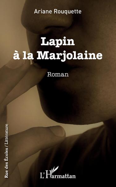 Lapin à la Marjolaine, Roman (9782343127347-front-cover)