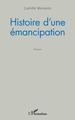 Histoire d'une émancipation, Roman (9782343170664-front-cover)