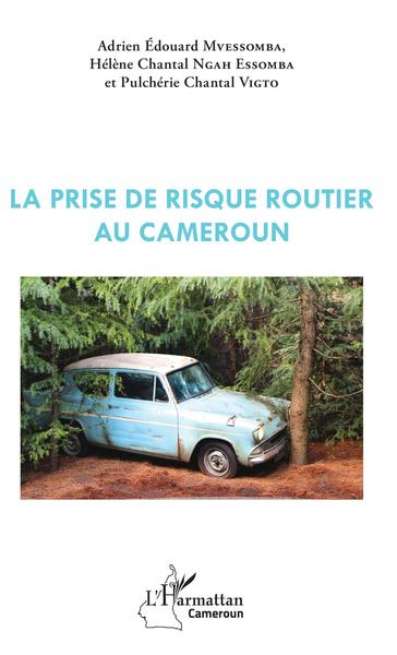 La prise de risque routier au Cameroun (9782343133034-front-cover)