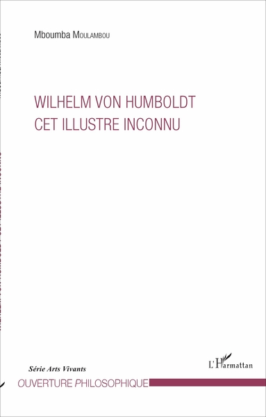 Willelm Von Humboldt cet illustre inconnu (9782343113777-front-cover)