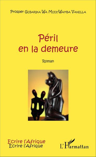 Péril en la demeure, Roman (9782343101118-front-cover)