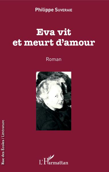 Eva vit et meurt d'amour (9782343176147-front-cover)