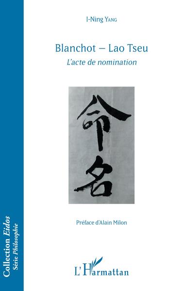 Blanchot - Lao Tseu, L'acte de nomination (9782343169644-front-cover)