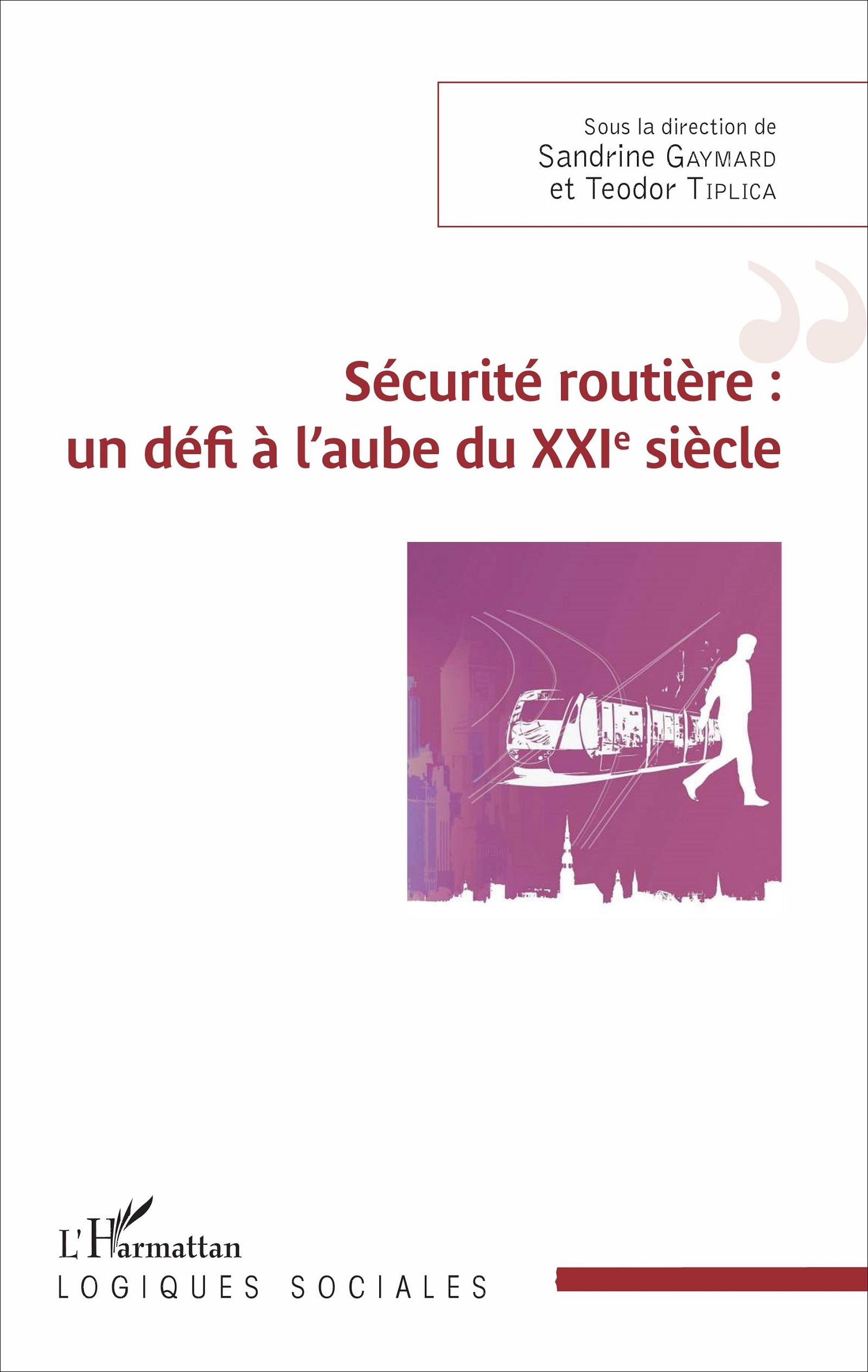 Sécurité routière : un défi à l'aube du XXIème siècle (9782343104041-front-cover)