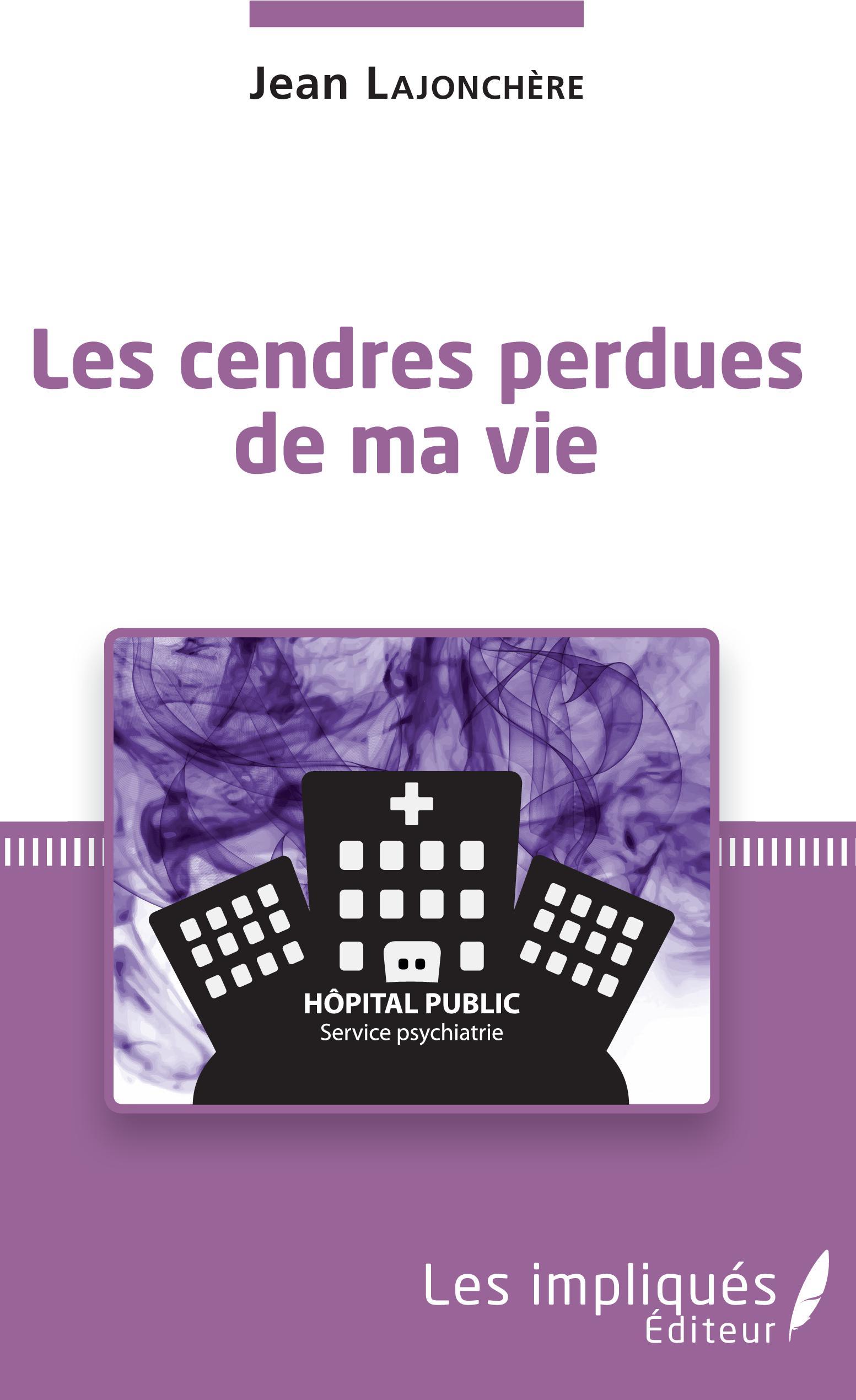 Les cendres perdues de ma vie (9782343140414-front-cover)