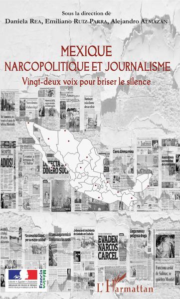 Mexique narcopolitique et journalisme, Vingt-deux voix pour briser le silence (9782343152141-front-cover)