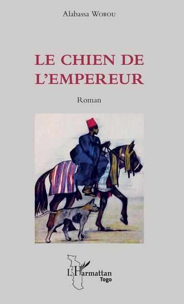 Le chien de l'empereur, Roman (9782343147604-front-cover)