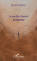 Je voulais devenir un homme (9782343114194-front-cover)