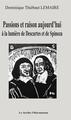Passions et raison aujourd'hui, à la lumière de Descartes et de Spinoza (9782343141060-front-cover)