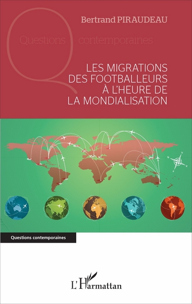 Les migrations des footballeurs à l'heure de la mondialisation (9782343108582-front-cover)