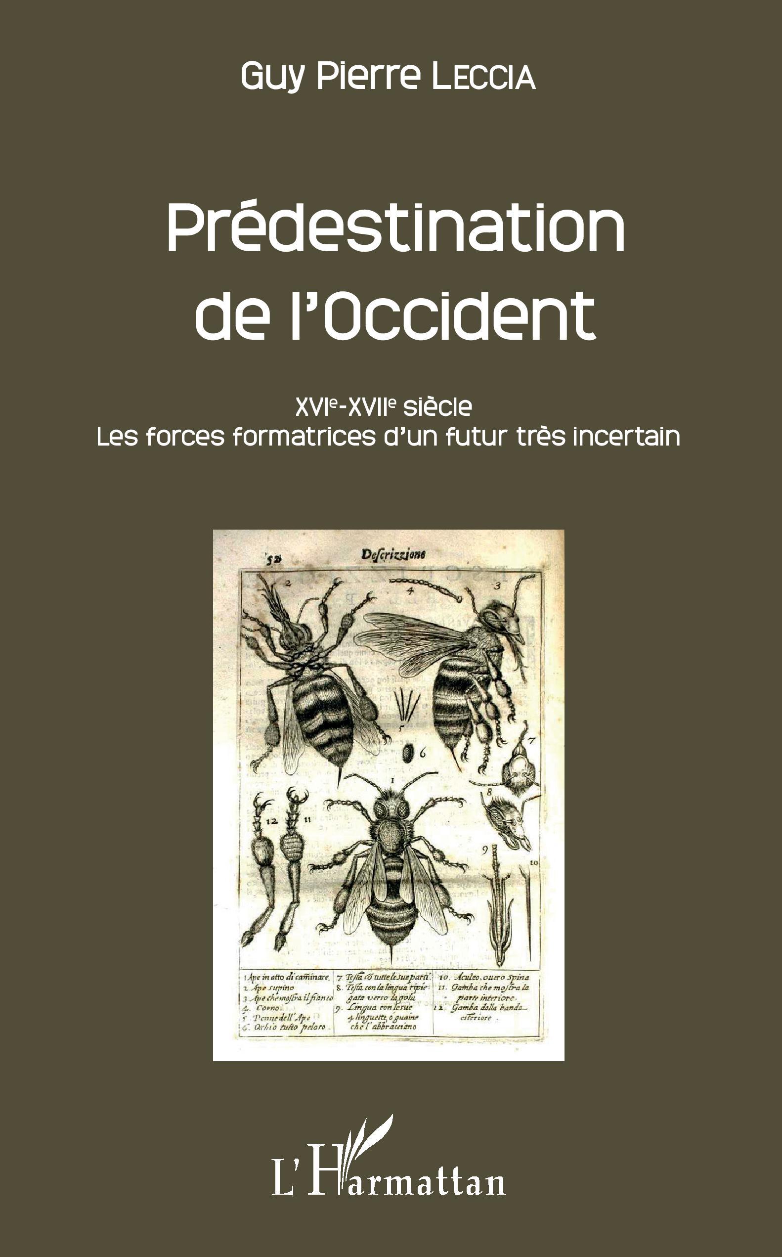 Prédestination de l'Occident, XVIe-XVIIe siècle. Les forces formatrices d'un futur très incertain (9782343138206-front-cover)