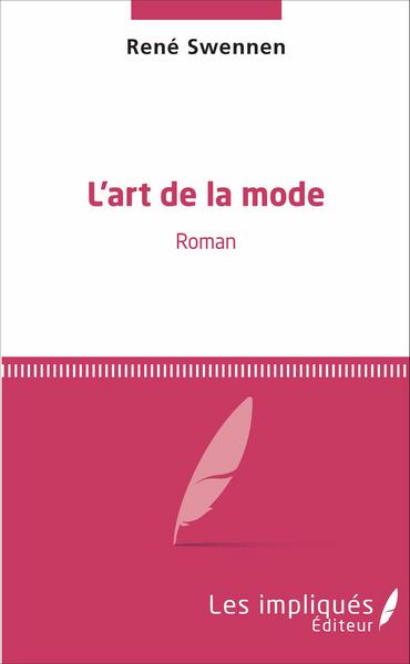 L'art de la mode, Roman (9782343104621-front-cover)