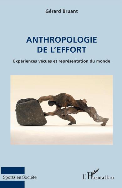 Anthropologie de l'effort, Expériences vécues et représentation du monde (9782343113678-front-cover)