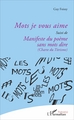 Mots je vous aime, suivi de Manifeste du poème sans mots dire (Charte du Titrisme) (9782343116372-front-cover)