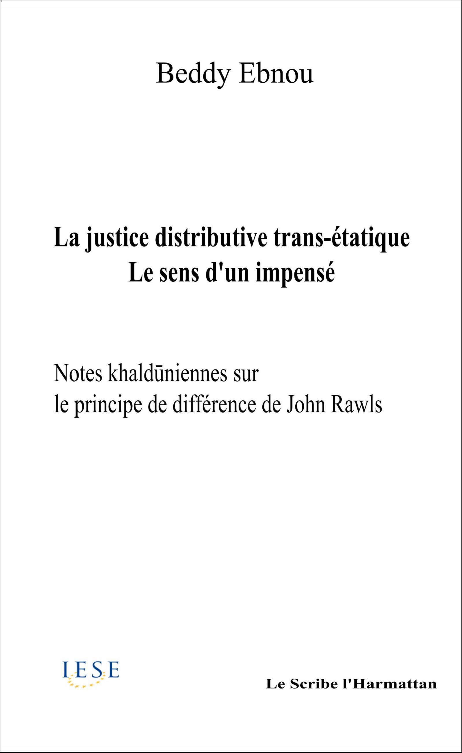 La  justice distributive trans-étatique, Le sens d'un impensé - Notes khalduniennes sur le principe de différence de John Rawls (9782343105284-front-cover)