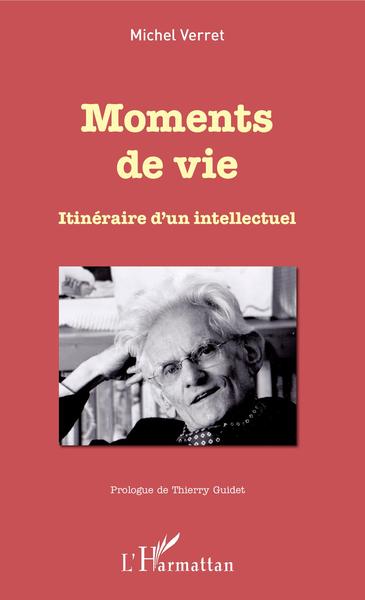 Moments de vie, Itinéraire d'un intellectuel (9782343162850-front-cover)