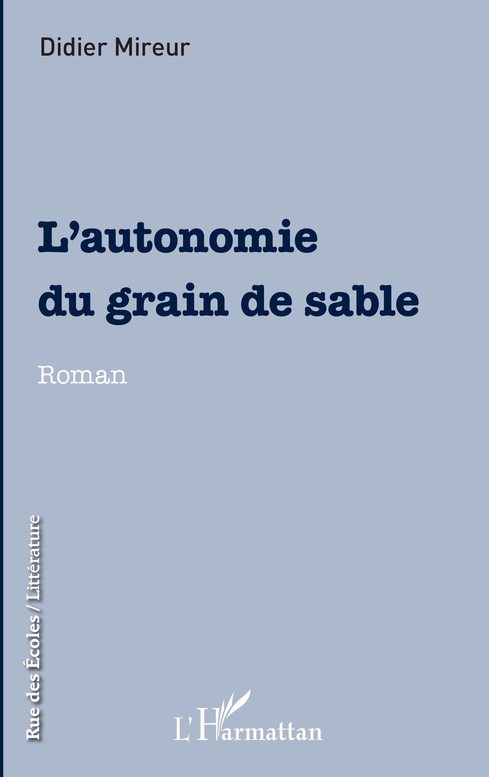 L'autonomie du grain de sable, Roman (9782343124780-front-cover)