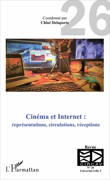 Cahiers du CIRCAV, Cinéma et Internet : représentations, circulations, réceptions (9782343116105-front-cover)